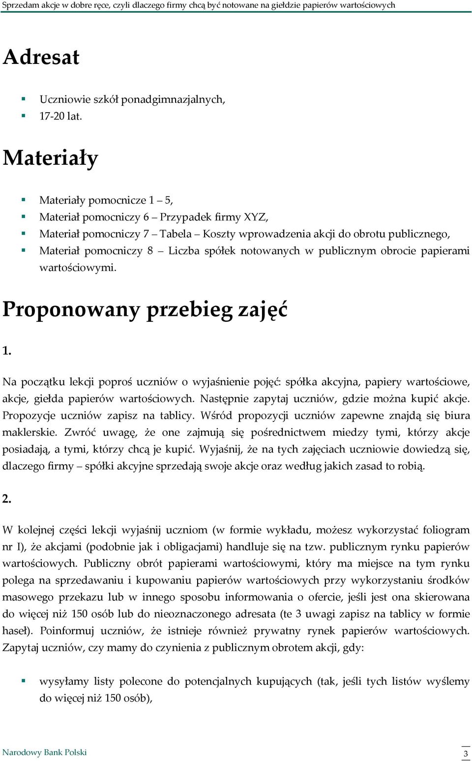 notowanych w publicznym obrocie papierami wartościowymi. Proponowany przebieg zajęć 1.