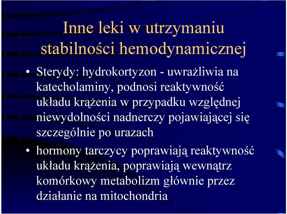 nadnerczy pojawiającej się szczególnie po urazach hormony tarczycy poprawiają reaktywność