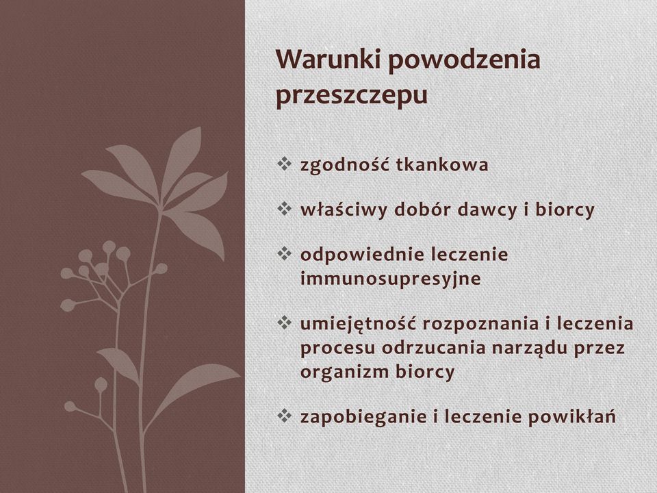 umiejętność rozpoznania i leczenia procesu odrzucania