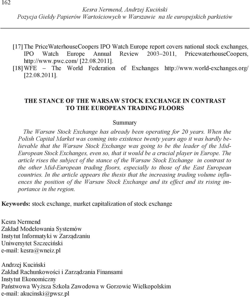 [18] WFE The World Federation of Exchanges http://www.world-exchanges.org/ [22.08.2011].