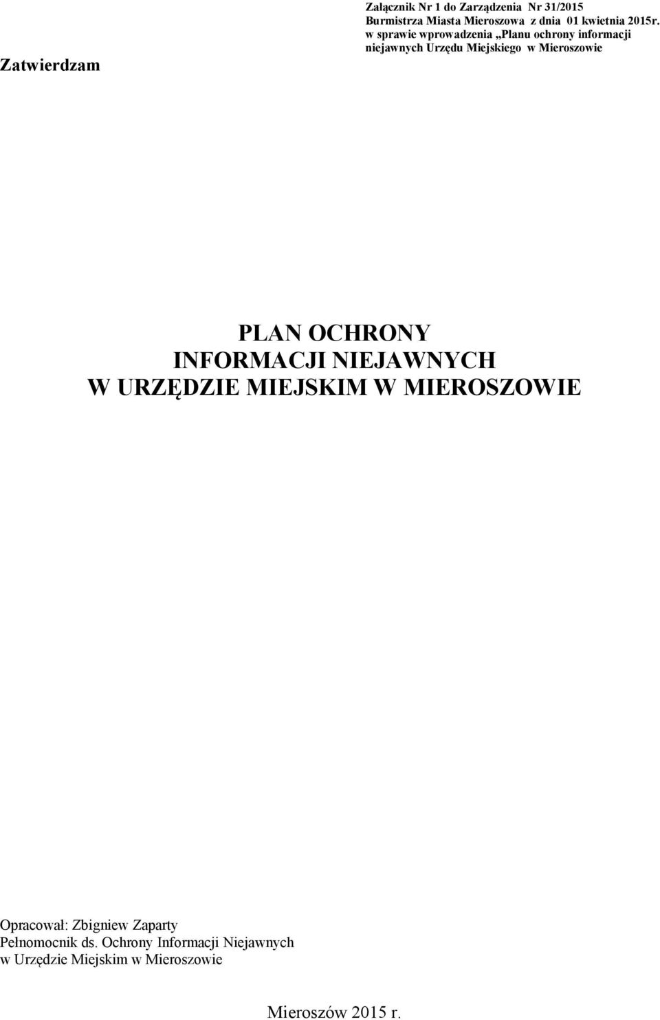 w sprawie wprowadzenia Planu ochrony informacji niejawnych Urzędu Miejskiego w Mieroszowie PLAN