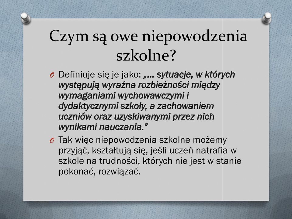 wychwawczymi i dydaktycznymi szkły, a zachwaniem uczniów raz uzyskiwanymi przez nich