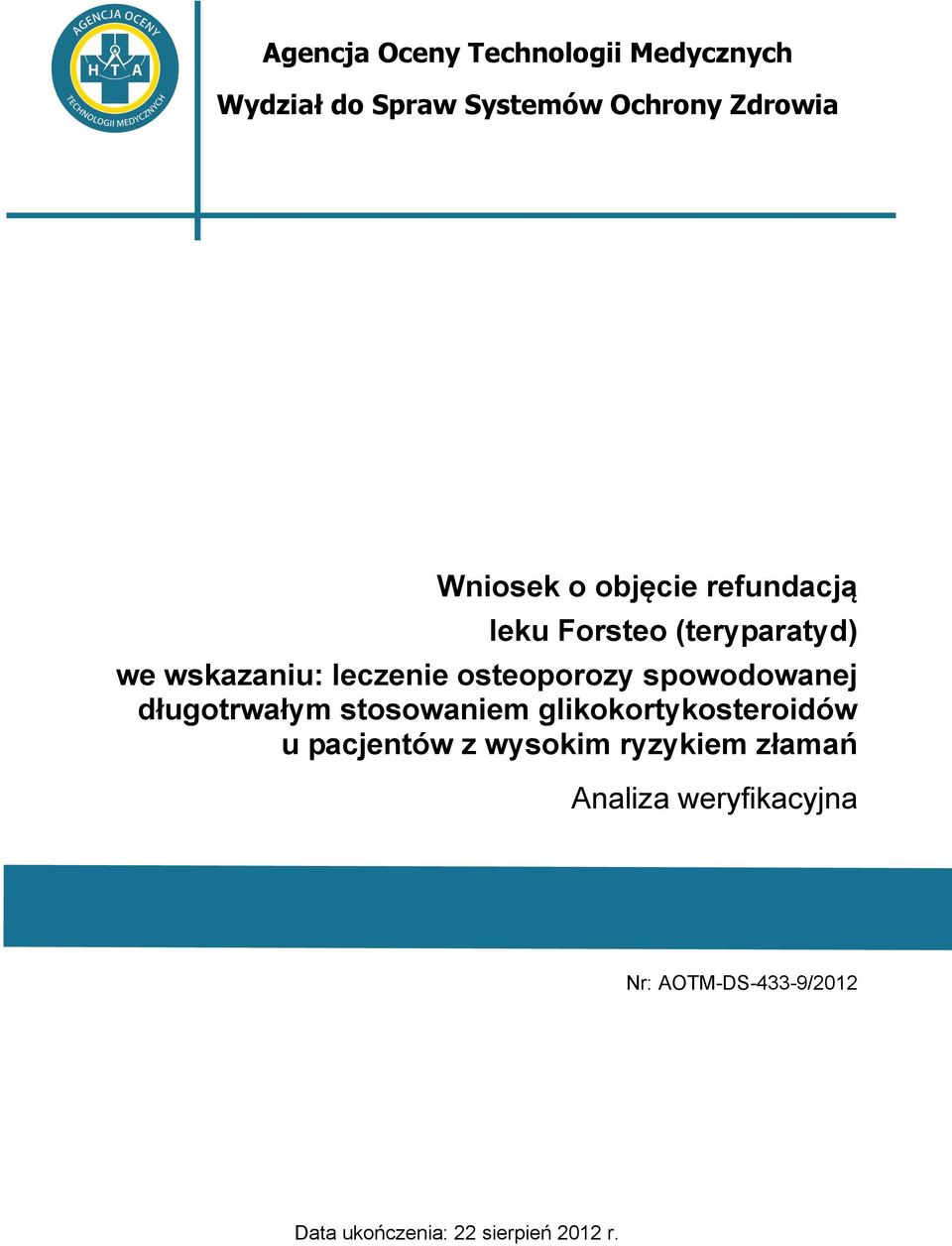 spowodowanej długotrwałym stosowaniem glikokortykosteroidów u pacjentów z wysokim