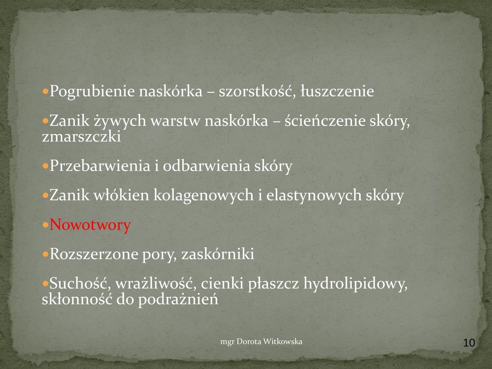 kolagenowych i elastynowych skóry Nowotwory Rozszerzone pory, zaskórniki