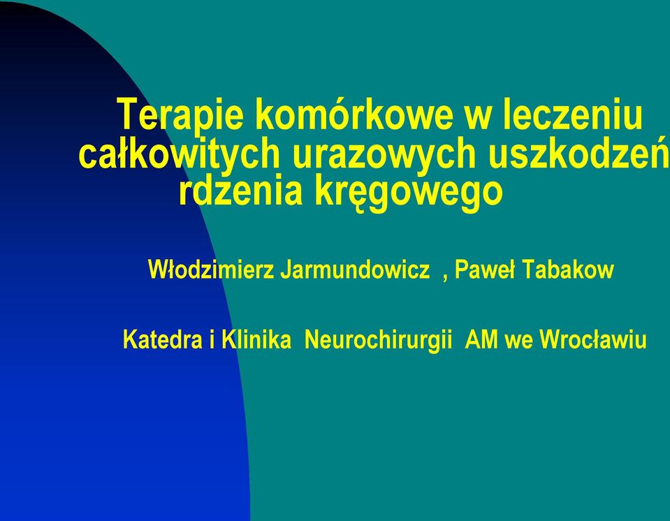 Włodzimierz Jarmundowicz, Paweł Tabakow