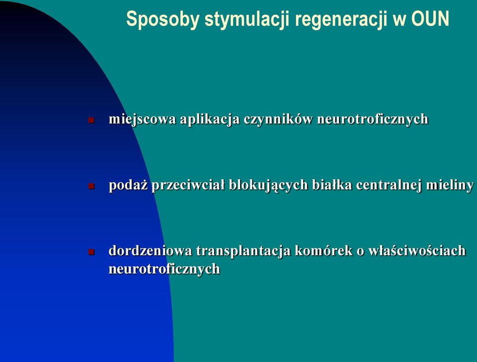 przeciwciał blokujących białka centralnej mieliny