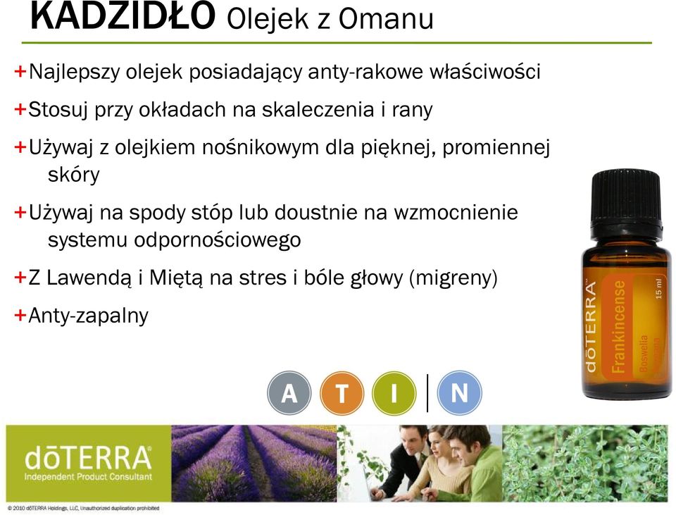 pięknej, promiennej skóry +Używaj na spody stóp lub doustnie na wzmocnienie