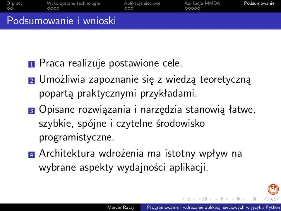 3 Opisane rozwiązania i narzędzia stanowią łatwe, szybkie, spójne i czytelne