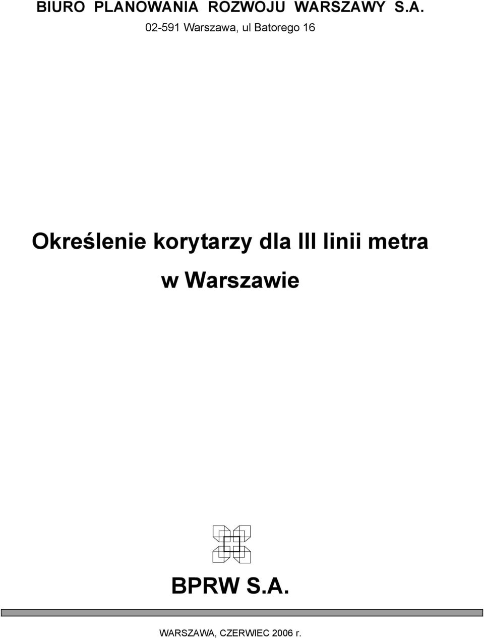 Warszawa, ul Batorego 16 Określenie