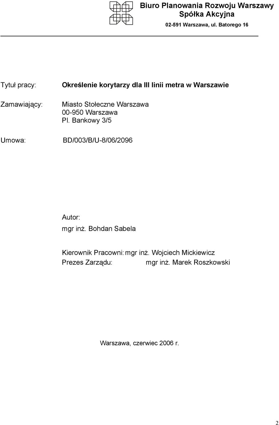 Miasto Stołeczne Warszawa 00-950 Warszawa Pl. Bankowy 3/5 BD/003/B/U-8/06/2096 Autor: mgr inż.