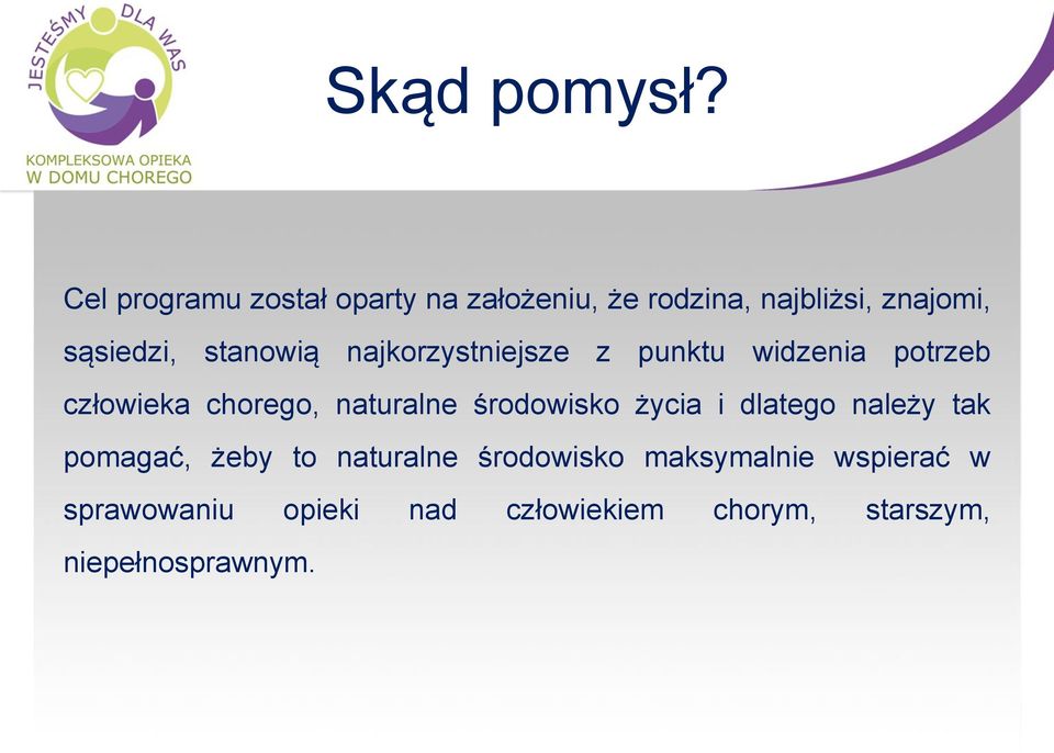 stanowią najkorzystniejsze z punktu widzenia potrzeb człowieka chorego, naturalne