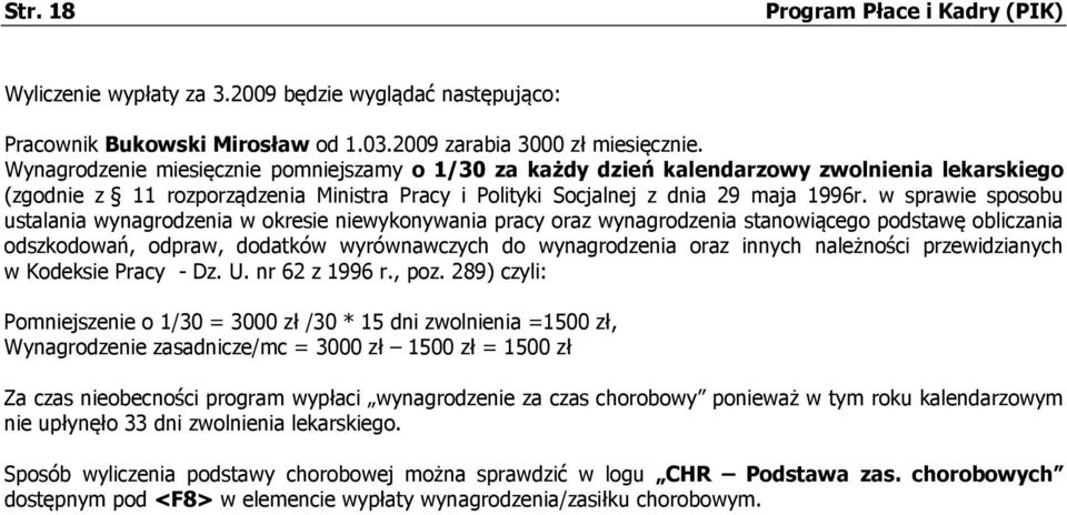 w sprawie sposobu ustalania wynagrodzenia w okresie niewykonywania pracy oraz wynagrodzenia stanowiącego podstawę obliczania odszkodowań, odpraw, dodatków wyrównawczych do wynagrodzenia oraz innych