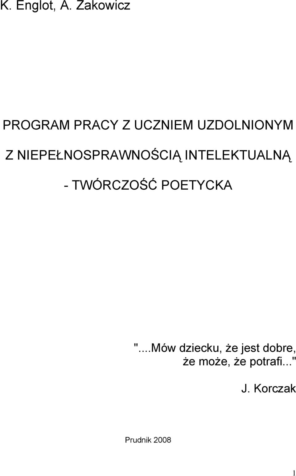 NIEPEŁNOSPRAWNOŚCIĄ INTELEKTUALNĄ - TWÓRCZOŚĆ