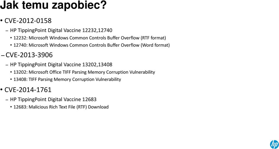 format) 12740: Microsoft Windows Common Controls Buffer Overflow (Word format) CVE-2013-3906 HP TippingPoint Digital