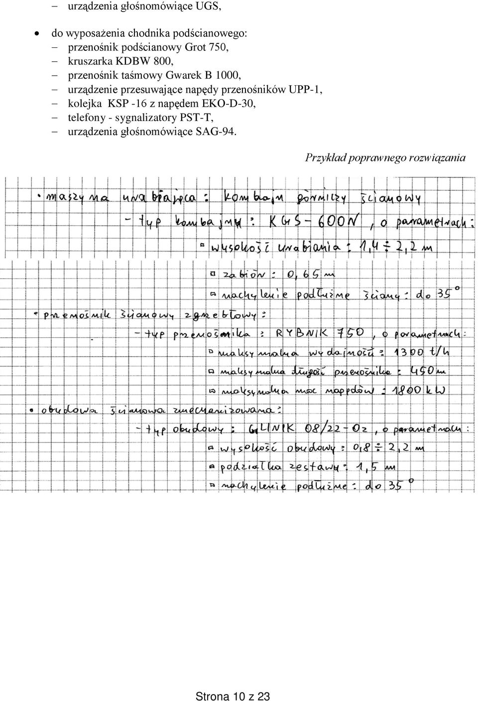 przesuwające napędy przenośników UPP-1, kolejka KSP -16 z napędem EKO-D-30, telefony -