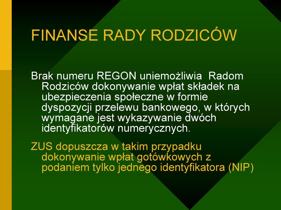 których wymagane jest wykazywanie dwóch identyfikatorów numerycznych.