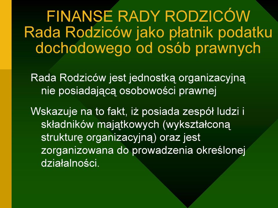 prawnej Wskazuje na to fakt, iż posiada zespół ludzi i składników majątkowych