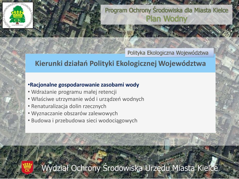 małej retencji Właściwe utrzymanie wód i urządzeo wodnych Renaturalizacja