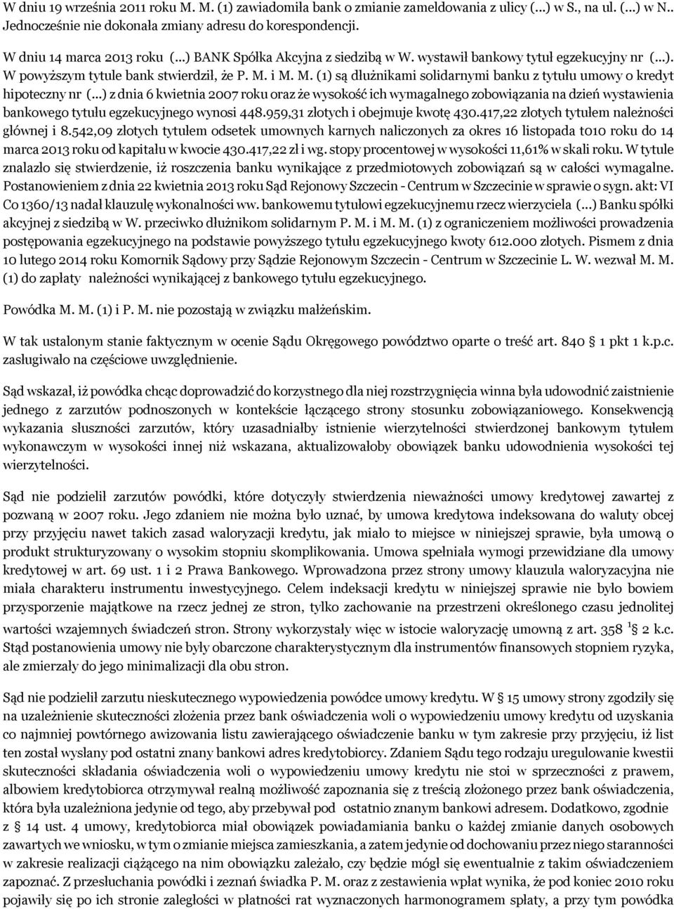 i M. M. (1) są dłużnikami solidarnymi banku z tytułu umowy o kredyt hipoteczny nr (.