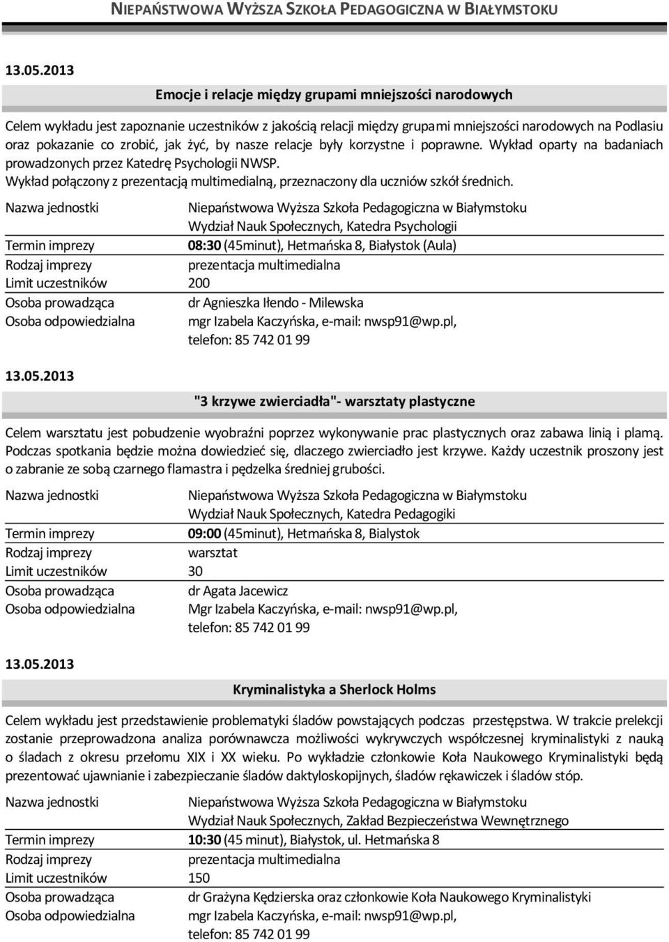 jak żyd, by nasze relacje były korzystne i poprawne. Wykład oparty na badaniach prowadzonych przez Katedrę Psychologii NWSP.