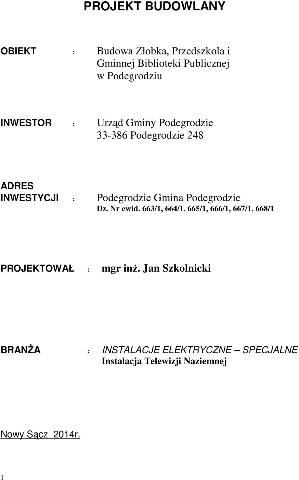 Podegrodzie Gmina Podegrodzie Dz. Nr ewid.