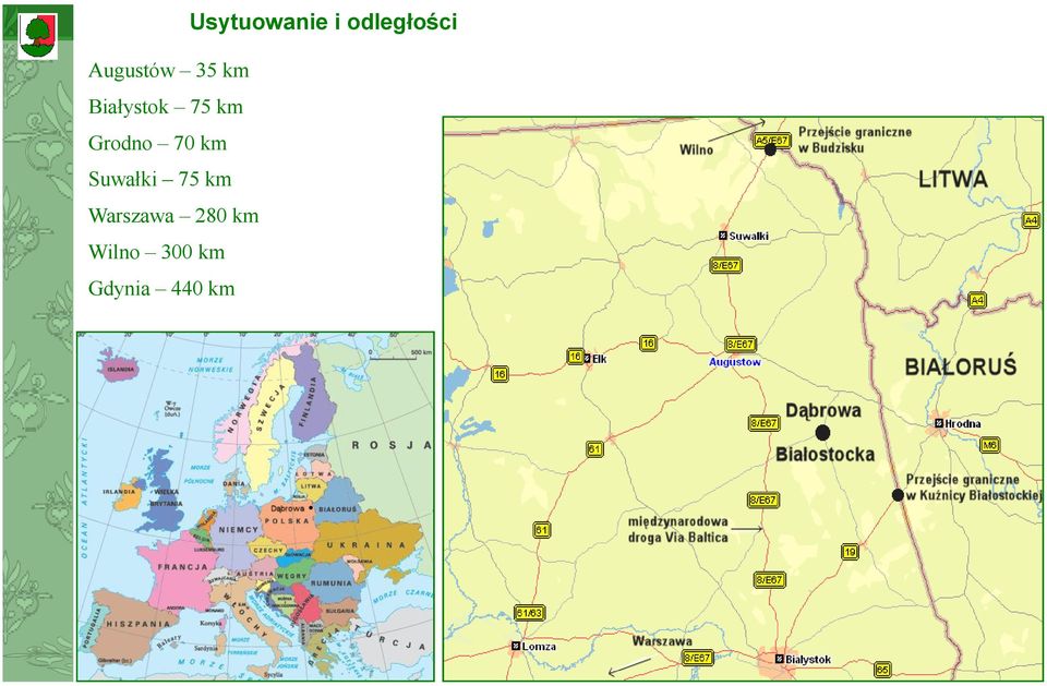 Grodno 70 km Suwałki 75 km