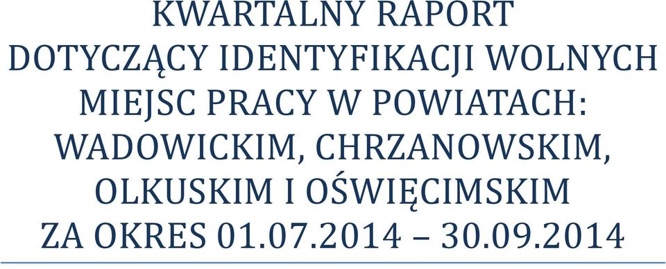 POWIATACH: WADOWICKIM, CHRZANOWSKIM,