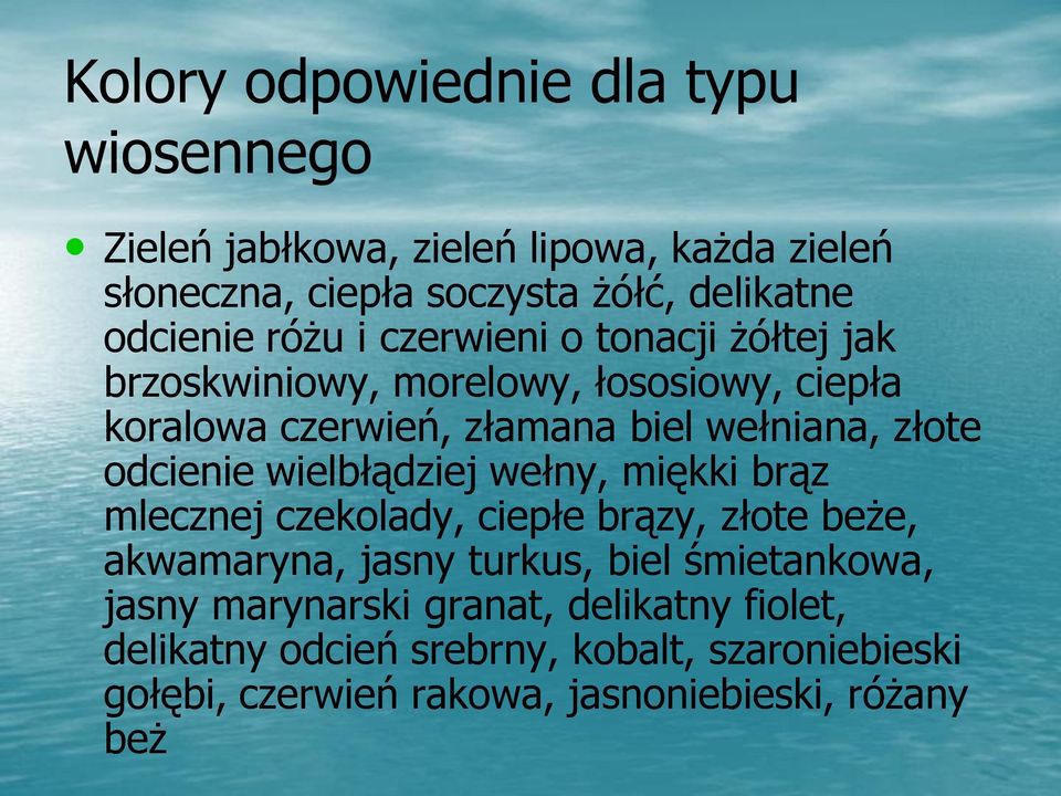 złote odcienie wielbłądziej wełny, miękki brąz mlecznej czekolady, ciepłe brązy, złote beże, akwamaryna, jasny turkus, biel