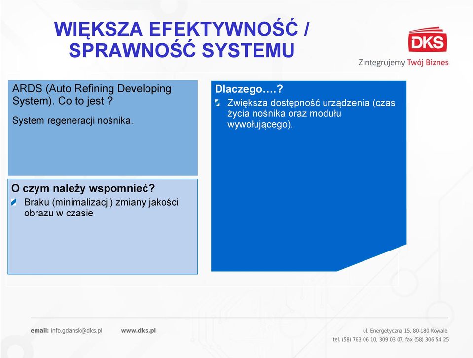 ? Zwiększa dostępność urządzenia (czas życia nośnika oraz modułu