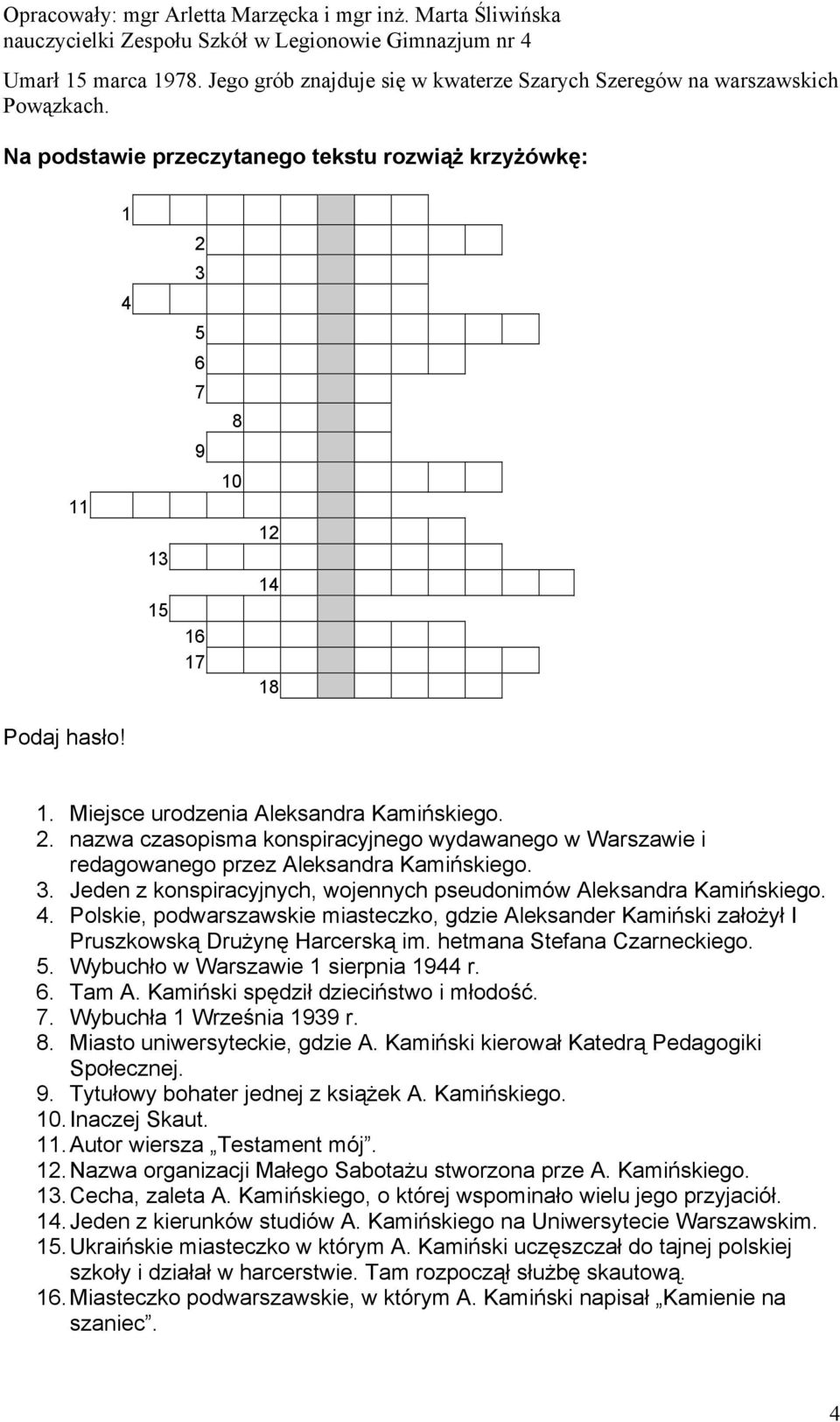 3. Jeden z konspiracyjnych, wojennych pseudonimów Aleksandra Kamińskiego. 4. Polskie, podwarszawskie miasteczko, gdzie Aleksander Kamiński założył I Pruszkowską Drużynę Harcerską im.