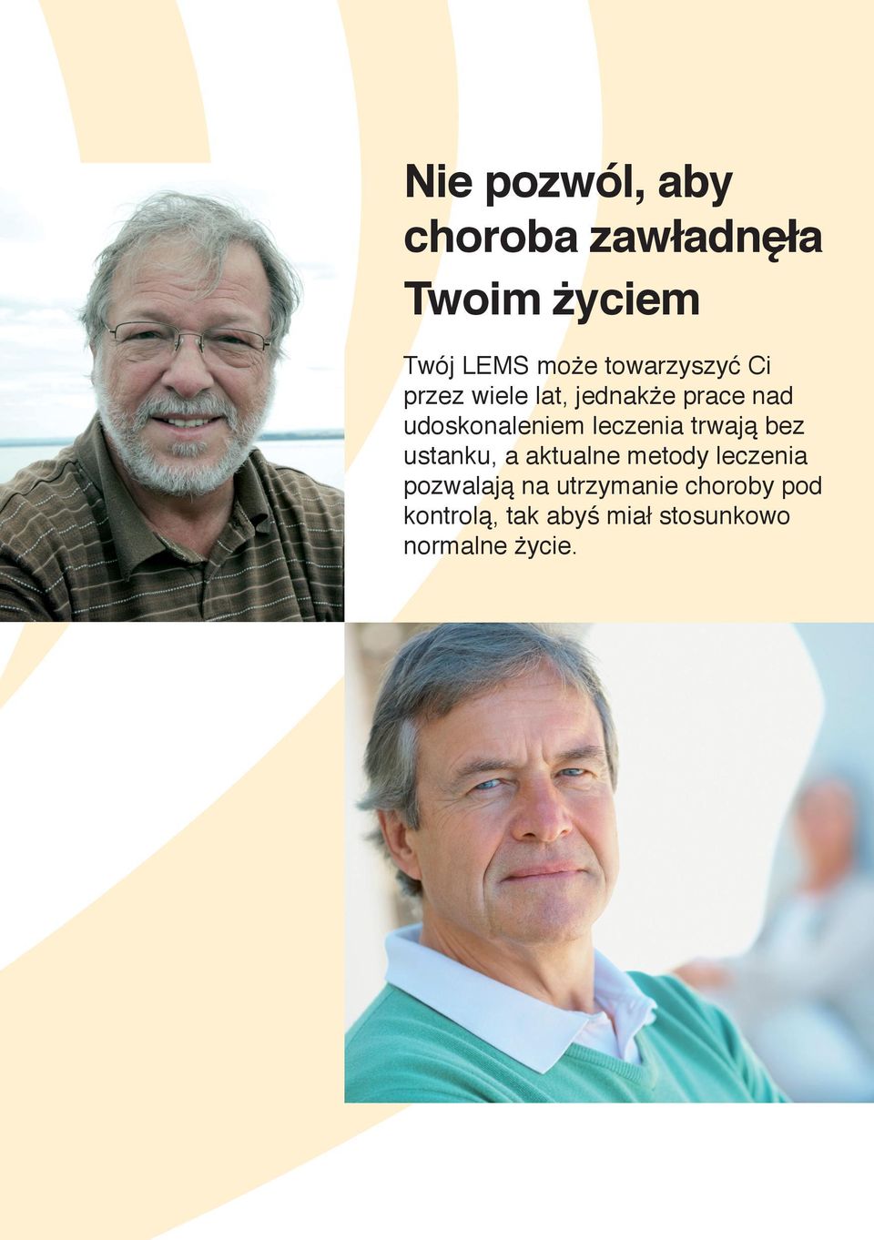 leczenia trwają bez ustanku, a aktualne metody leczenia pozwalają
