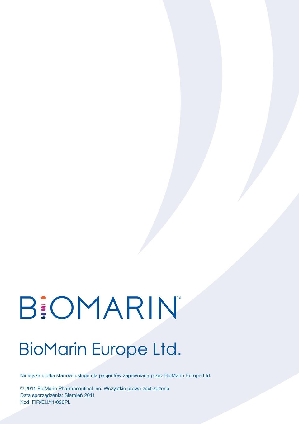 2011 BioMarin Pharmaceutical Inc.
