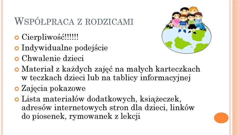 małych karteczkach w teczkach dzieci lub na tablicy informacyjnej Zajęcia