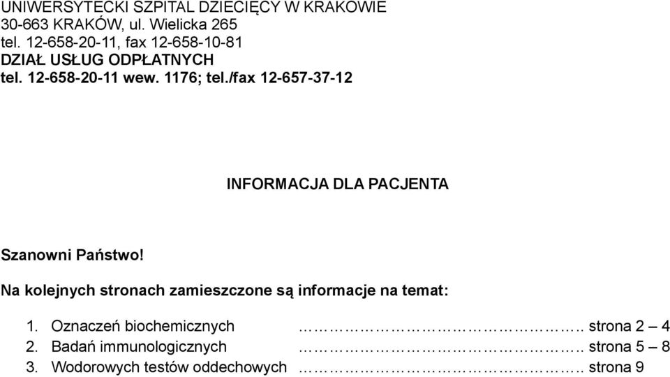 /fax 12-657-37-12 INFORMACJA DLA PACJENTA Szanowni Państwo!