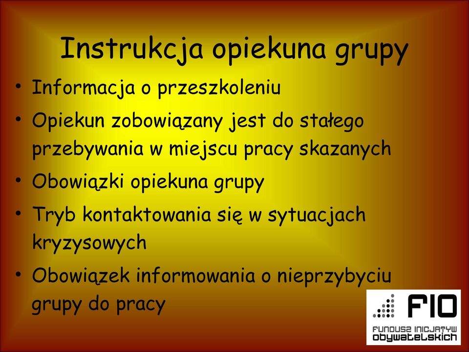 skazanych Obowiązki opiekuna grupy Tryb kontaktowania się w