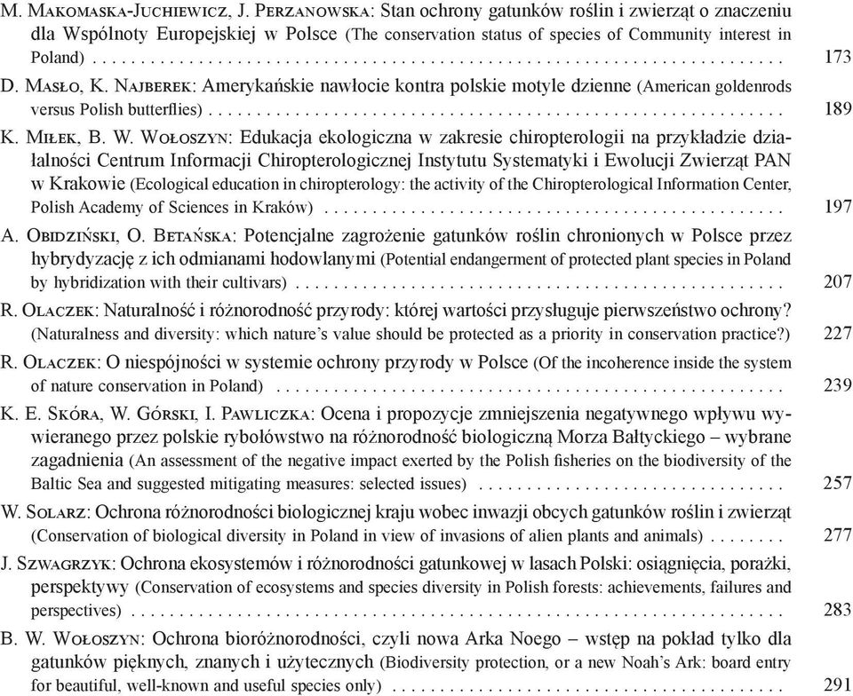 Wołoszyn: Edukacja ekologiczna w zakresie chiropterologii na przykładzie działalności Centrum Informacji Chiropterologicznej Instytutu Systematyki i Ewolucji Zwierząt PAN w Krakowie (Ecological