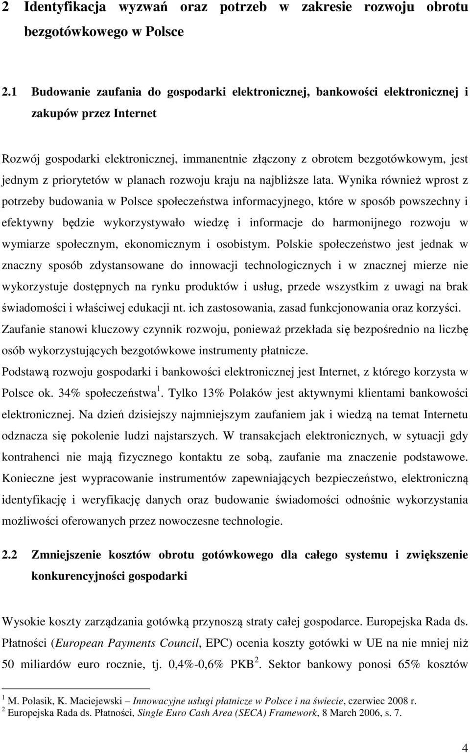 priorytetów w planach rozwoju kraju na najbliższe lata.