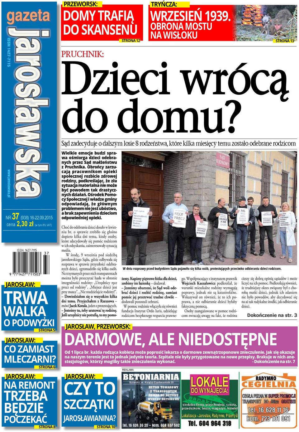 2015 cena 2,30 zł (w tym 8% VAT) jarosław: trwa walka o podwyżki jarosław: strona 5 co zamiast mleczarni?