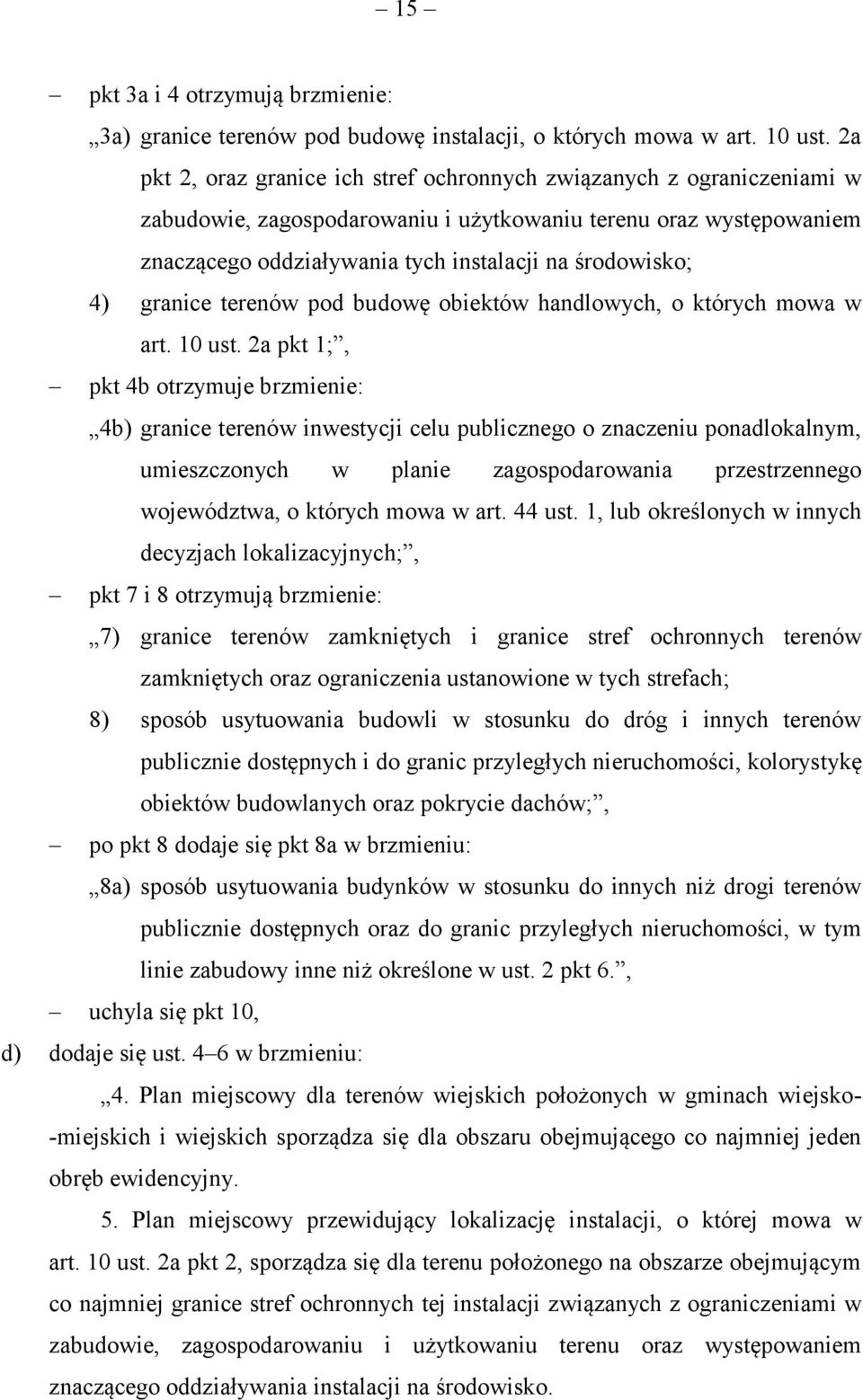 4) granice terenów pod budowę obiektów handlowych, o których mowa w art. 10 ust.