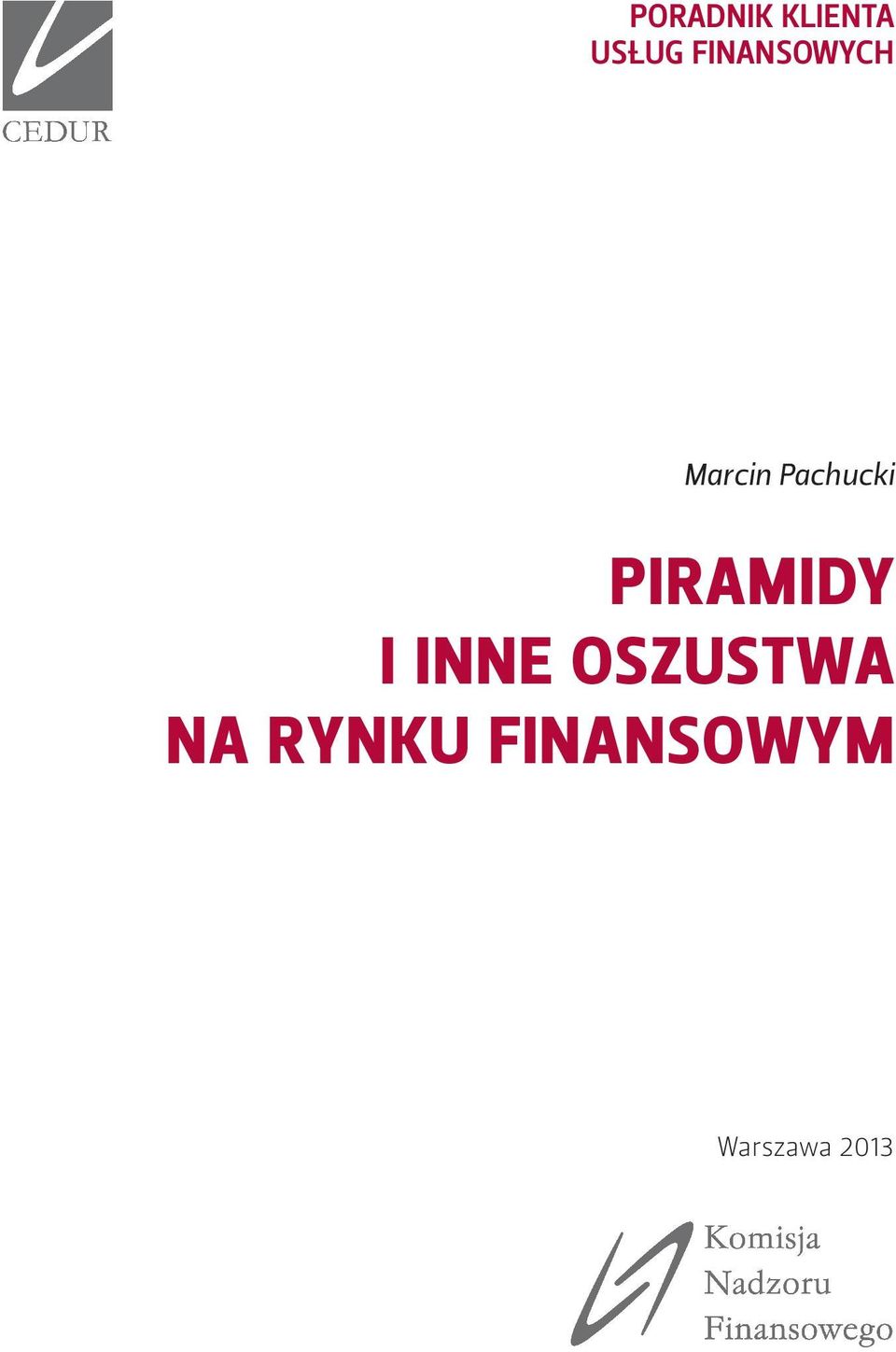 PIRAMIDY I INNE OSZUSTWA NA