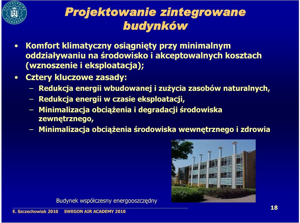 zużycia zasobów naturalnych, Redukcja energii w czasie eksploatacji, Minimalizacja obciążenia i degradacji