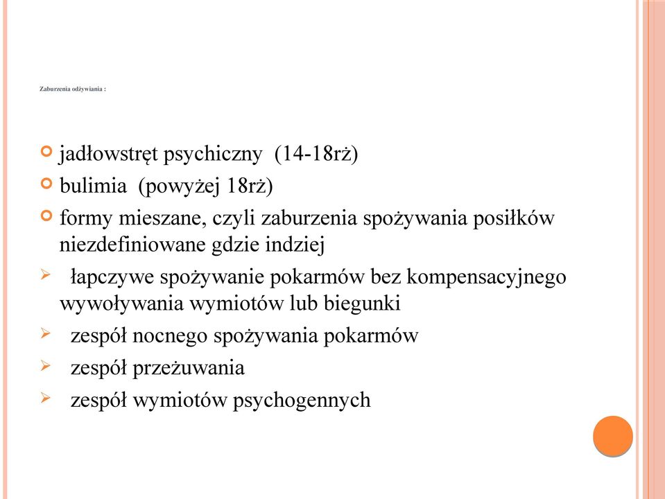 łapczywe spożywanie pokarmów bez kompensacyjnego wywoływania wymiotów lub biegunki