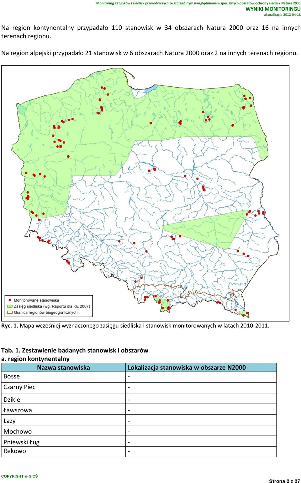 Mapa wcześniej wyznaczonego zasięgu siedliska i stanowisk monitorowanych w latach 2010-2011. Tab. 1.