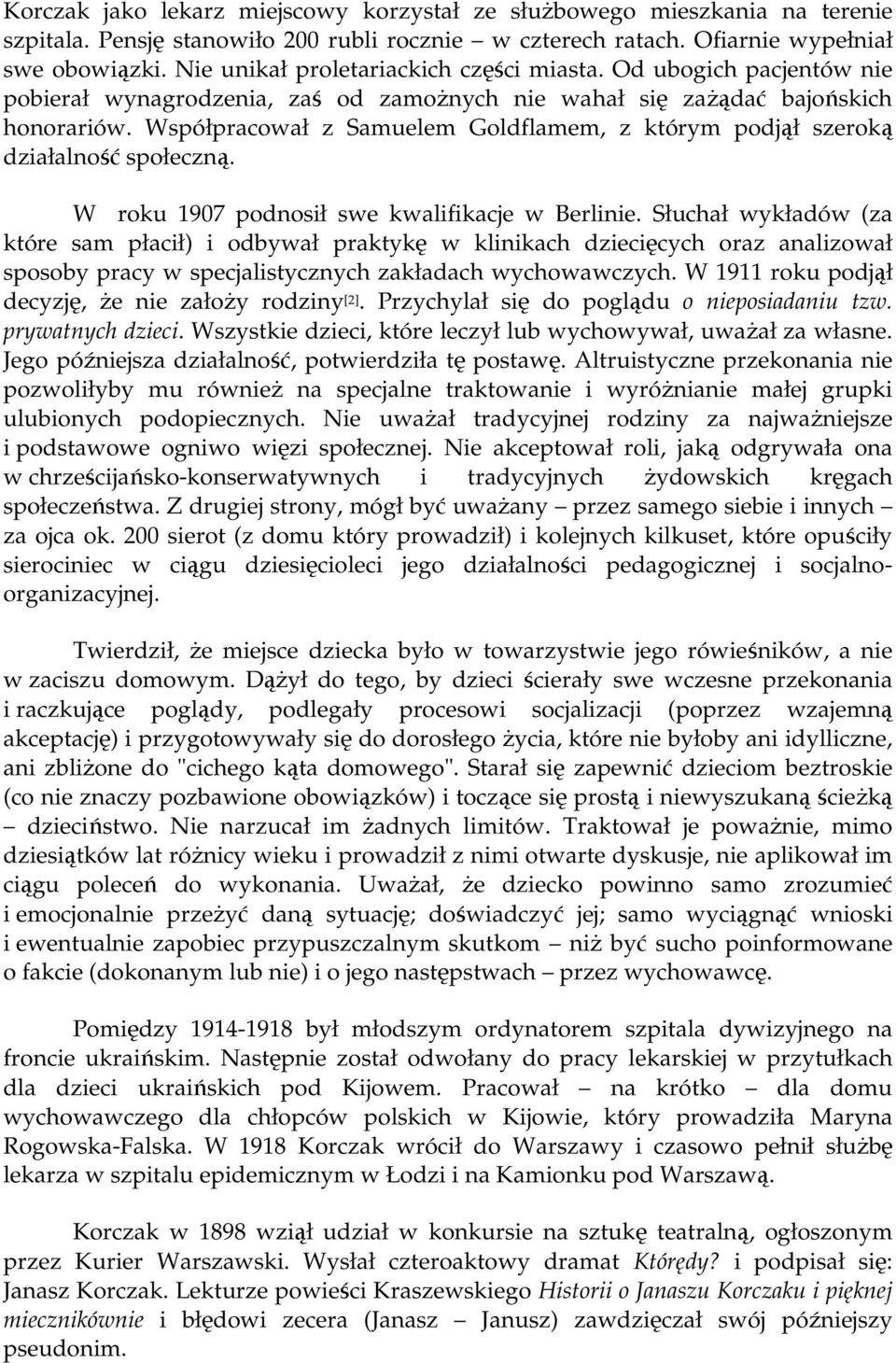 Współpracował z Samuelem Goldflamem, z którym podjął szeroką działalność społeczną. W roku 1907 podnosił swe kwalifikacje w Berlinie.