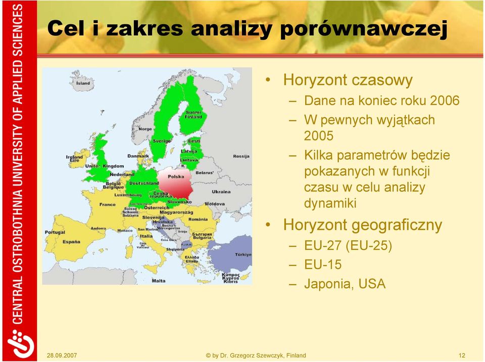 w funkcji czasu w celu analizy dynamiki Horyzont geograficzny EU-27