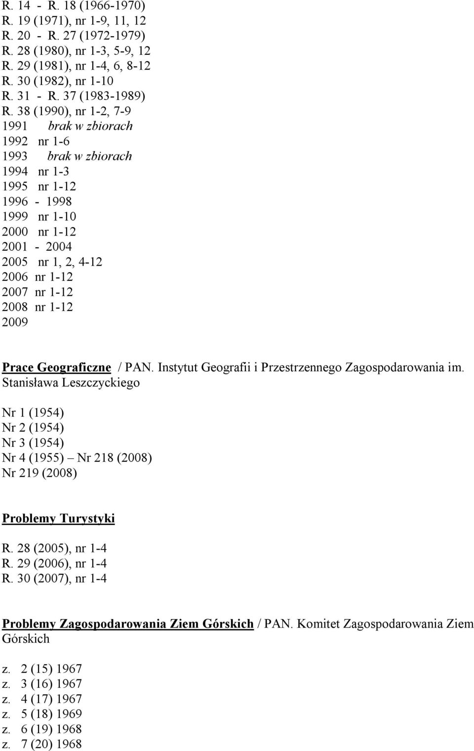 nr 1-12 2009 Prace Geograficzne / PAN. Instytut Geografii i Przestrzennego Zagospodarowania im.