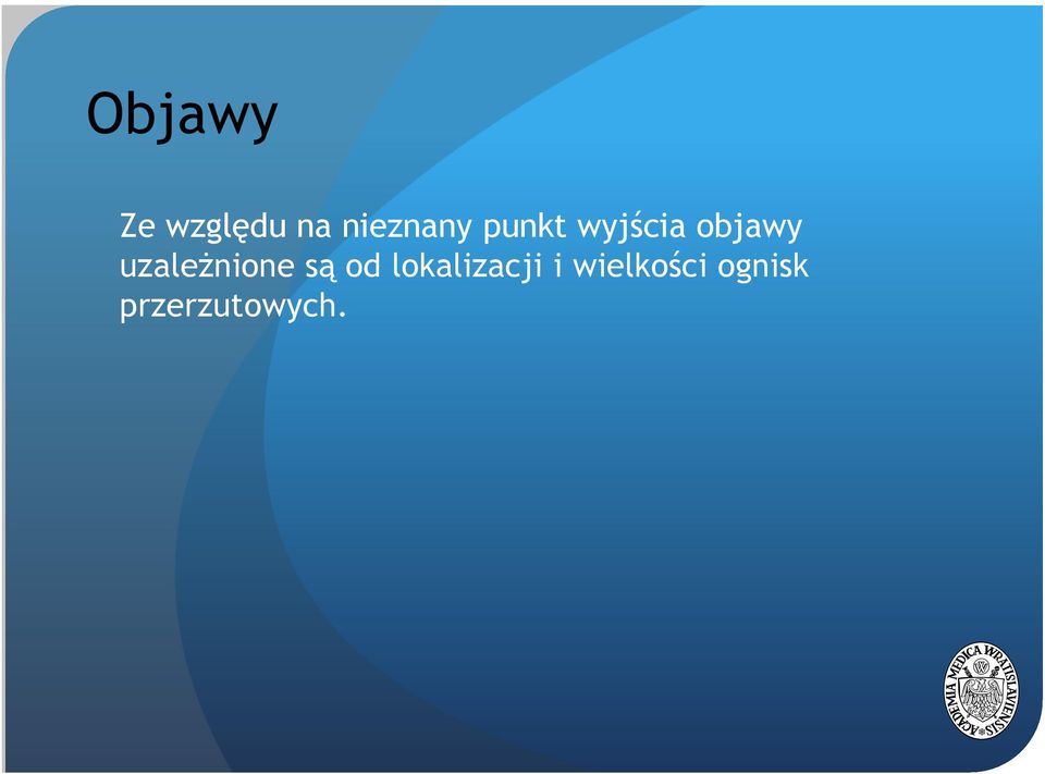 objawy uzależnione są od