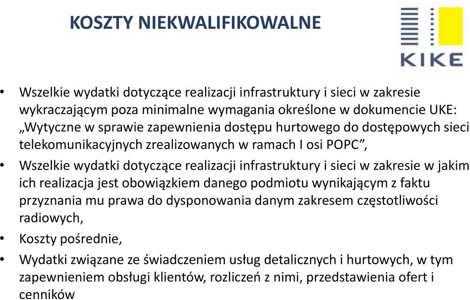 infrastruktury i sieci w zakresie w jakim ich realizacja jest obowiązkiem danego podmiotu wynikającym z faktu przyznania mu prawa do dysponowania danym zakresem