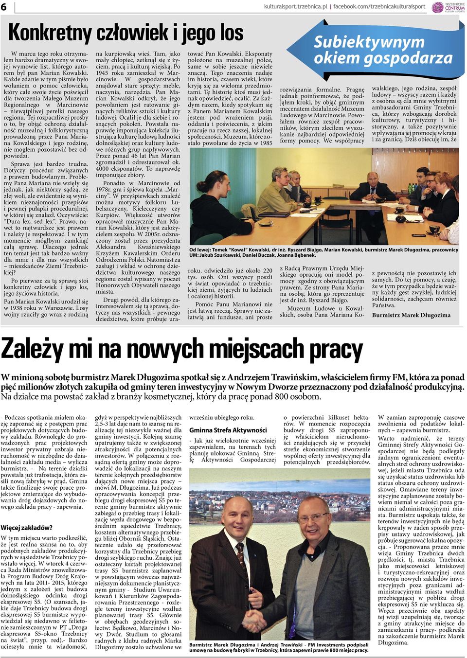 Każde zdanie w tym piśmie było wołaniem o pomoc człowieka, który całe swoje życie poświęcił dla tworzenia Małego Muzeum Regionalnego w Marcinowie niewątpliwej perełki naszego regionu.