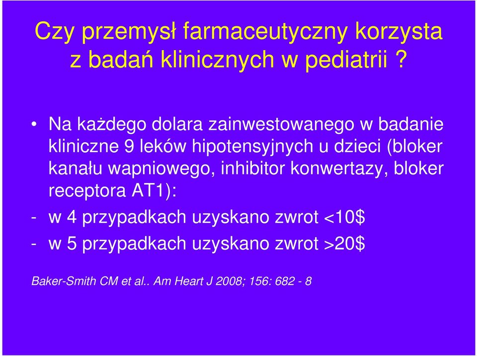 (bloker kanału wapniowego, inhibitor konwertazy, bloker receptora AT1): - w 4